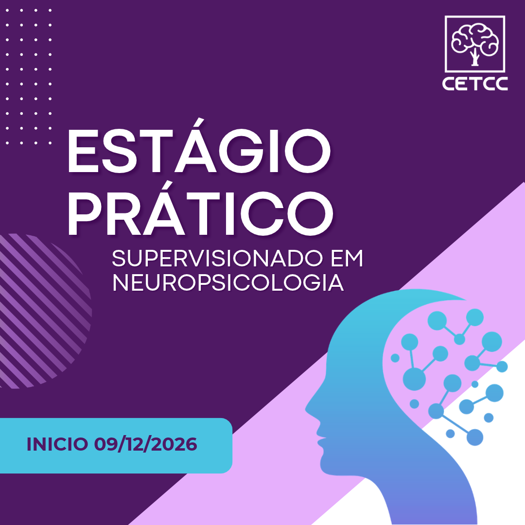 Estágio Prático Supervisionado em Neuropsicologia